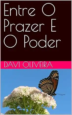 Baixar Entre O Prazer E O Poder pdf, epub, mobi, eBook