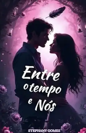Entre o tempo e nós – Stephany Gomes Entre o tempo e nós – Stephany Gomes