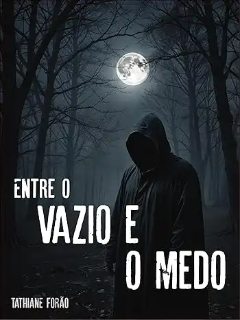 Baixar Entre o Vazio e o Medo: Coletânea de Histórias Curtas de Terror pdf, epub, mobi, eBook