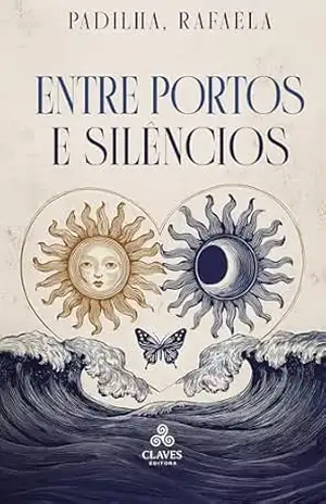 Entre portos e silêncios – Rafaela Padilha Entre portos e silêncios – Rafaela Padilha