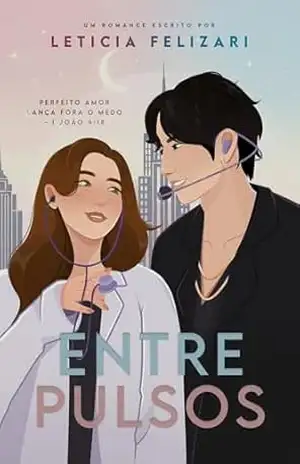 Entre Pulsos – Leticia Felizari Entre Pulsos – Leticia Felizari
