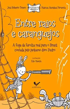 Entre raios e caranguejos (Coleção Historinhas do Brasil Livro 1) – José Roberto Torero