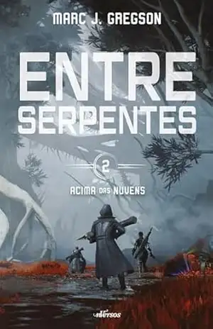 Capa do livro Entre Serpentes (Acima das Nuvens Livro 2) - Marc J. Gregson