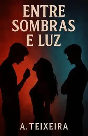 Entre Sombras e Luz – A. Teixeira