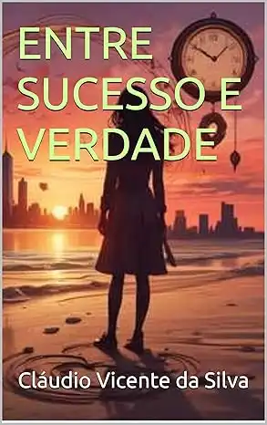 Baixar ENTRE SUCESSO E VERDADE pdf, epub, mobi, eBook