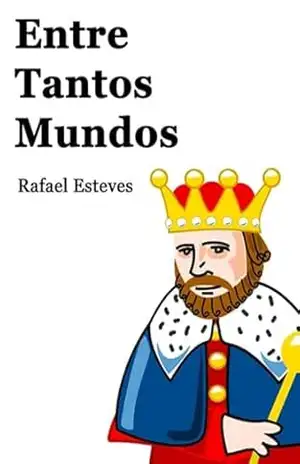 Entre Tantos Mundos – Rafael Esteves