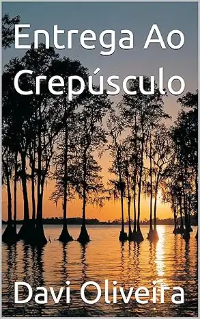 Baixar Entrega Ao Crepúsculo pdf, epub, mobi, eBook