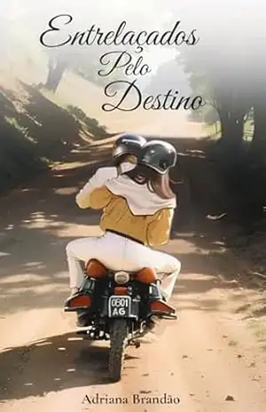 Entrelaçados pelo destino – Adriana Brandão