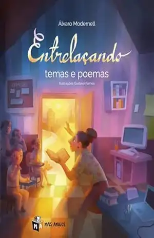 Entrelaçando temas e poemas – Álvaro Modernell