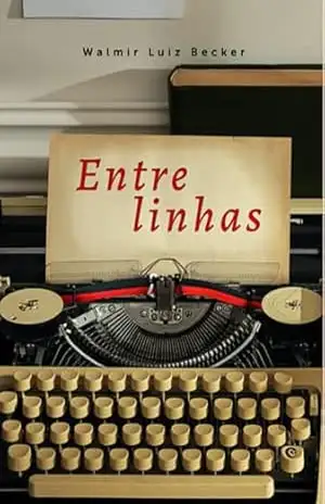 Entrelinhas - Walmir Luiz Becker