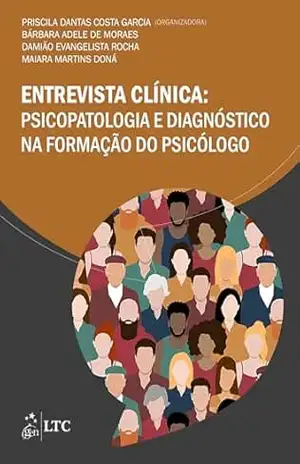 Capa do livro Entrevista Clínica: Psicopatologia e Diagnóstico Na Formação do Psicólogo - Priscila Dantas Costa Garcia