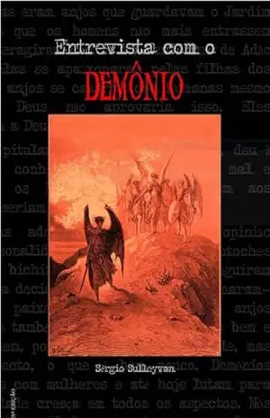 Entrevista com o Demônio – Sérgio Sulleyvan Entrevista com o Demônio – Sérgio Sulleyvan