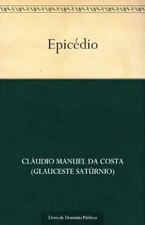 Epicédio – Cláudio Manuel da Costa (Glauceste Satúrnio)