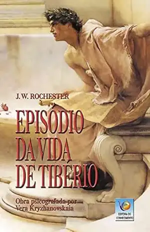 Episódio da Vida de Tibério – J. W. Rochester Episódio da Vida de Tibério – J. W. Rochester