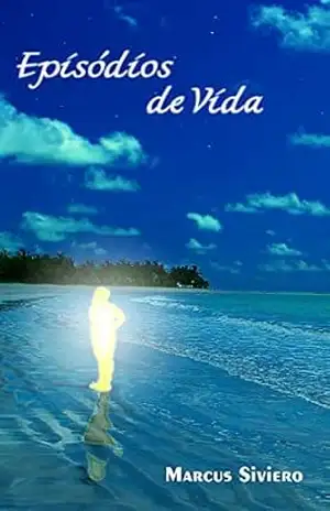 EPISÓDIOS DE VIDA – Marcus Siviero EPISÓDIOS DE VIDA – Marcus Siviero