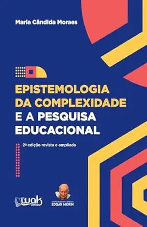 Capa do livro Epistemologia da Complexidade e a Pesquisa Educacional - Maria Cândida Moraes