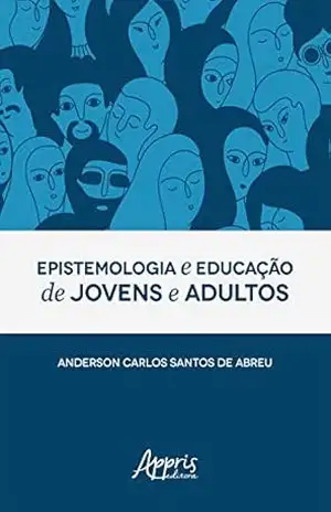 Capa do livro Epistemologia e Educação de Jovens e Adultos - Anderson Carlos Santos de Abreu
