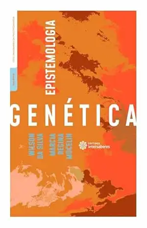 Epistemologia genética – Wilson da Silva