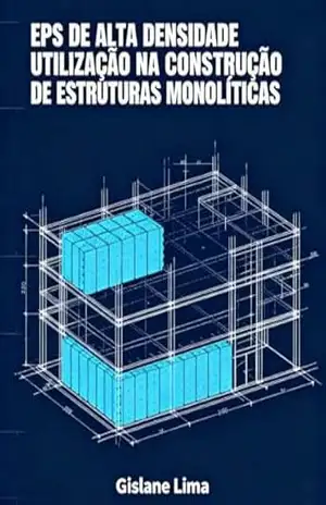 Capa do livro EPS de Alta Densidade: Utilização na Construção de Estruturas Monolíticas - GISLANE LIMA