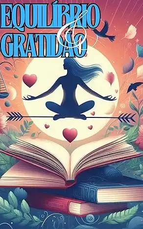 Baixar EQUILÍBRIO E GRATIDÃO (10K EBOOKS Livro 14) pdf, epub, mobi, eBook