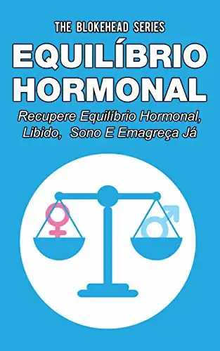 Baixar Equilíbrio hormonal _ Recupere equilíbrio hormonal, libido, sono e emagreça já! pdf, epub, mobi, eBook
