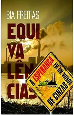 EQUIVALÊNCIAS: A ESPERANÇA EM UM MUNDO DE CINZAS - Bia Freitas EQUIVALÊNCIAS: A ESPERANÇA EM UM MUNDO DE CINZAS - Bia Freitas
