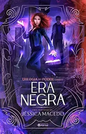 Era Negra (Trilogia do Poder Livro 1) – Jéssica Macedo