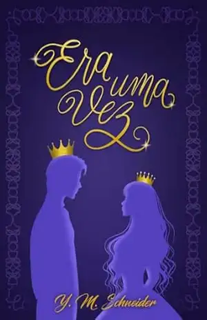 Era Uma Vez: Um Conto De Ambers (A Bruxa Princesa) – Y. M. Schneider Era Uma Vez: Um Conto De Ambers (A Bruxa Princesa) – Y. M. Schneider