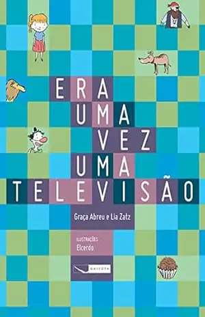 Era uma vez uma televisão – Graça Abreu