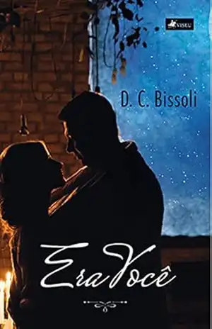 Era você – D. C. Bissoli