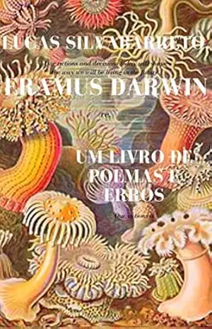 Capa do livro Erasmus Darwin: um livro de poemas e erros - Luccas Bårreto