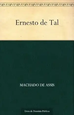 Ernesto de Tal – Machado de Assis