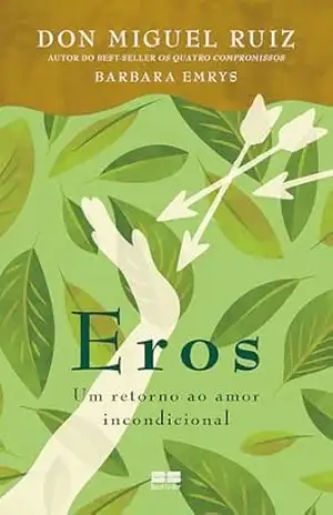 Eros – Don Miguel Ruiz