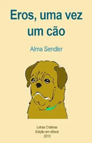 Capa do livro Eros, uma vez um cão - Alma Sender