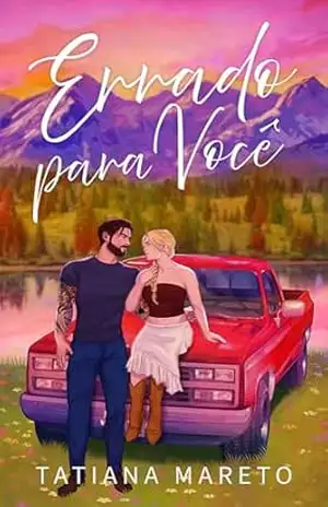 Errado para Você: Série Maple River – Tatiana Mareto Errado para Você: Série Maple River – Tatiana Mareto