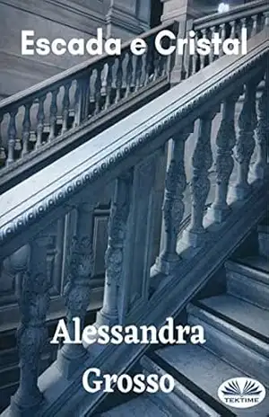 Capa do livro Escada e Cristal - Alessandra Grosso