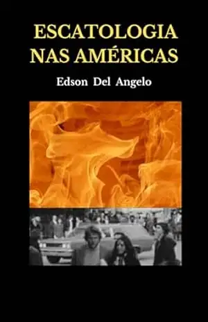 Escatologia Nas Américas – Edson Del Angelo