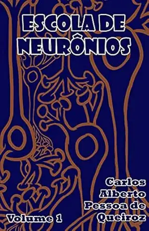 Escola de Neurônios – Carlos Alberto Pessoa de Queiroz