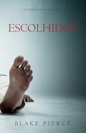 Escolhidos (Um Mistério de Riley Paige—Livro 17) – Blake Pierce