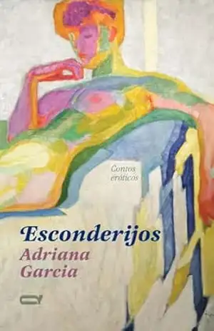 Capa do livro Esconderijos - Adriana Garcia