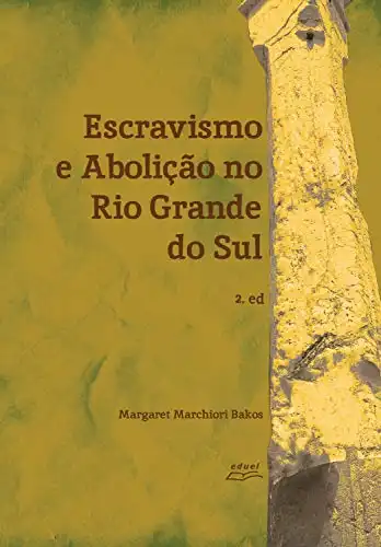 Baixar Escravismo e abolição no Rio Grande do Sul pdf, epub, mobi, eBook