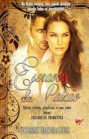 Escravos da Paixão – Jossi Borges