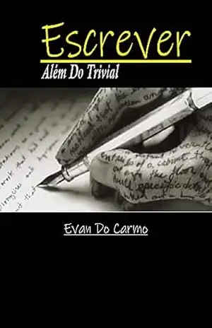 Capa do livro ESCREVER ALÉM DO TRIVIAL - EVAN  DO CARMO