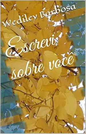 Escrevi sobre você – Wediley Barbosa Escrevi sobre você – Wediley Barbosa