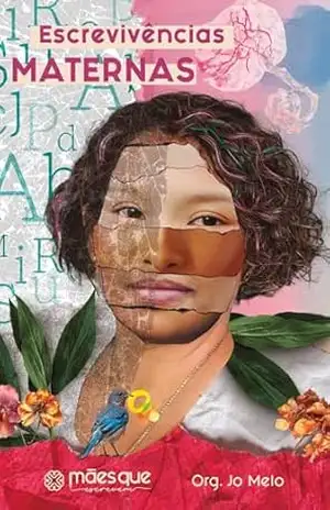 Capa do livro Escrevivências Maternas - Jo  Melo
