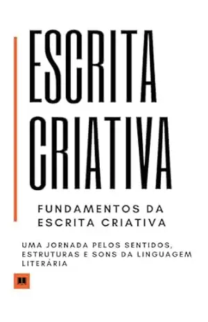 Escrita criativa – Ver com Palavras: Fundamentos da Escrita Criativa: Uma jornada pelos sentidos, estruturas e sons da linguagem literária – David Mendes de Araujo