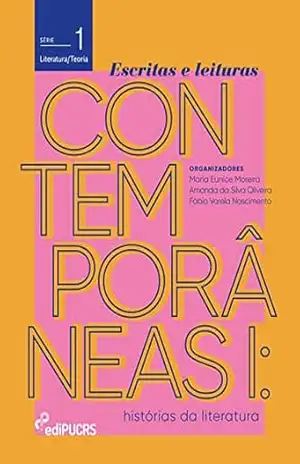 Escritas e leituras contemporâneas I: histórias da literatura - Amanda da Silva Oliveira Escritas e leituras contemporâneas I: histórias da literatura - Amanda da Silva Oliveira