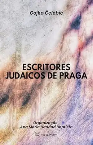 ESCRITORES JUDAICOS DE PRAGA – Gojko Čelebić