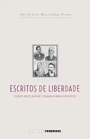 Escritos da liberdade – Ana Flávia Magalhães Pinto