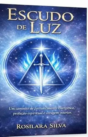 ESCUDO DE LUZ: Proteção Espiritual com Arcanjo Miguel - Rosilara Silva ESCUDO DE LUZ: Proteção Espiritual com Arcanjo Miguel - Rosilara Silva